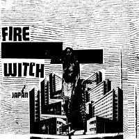 Fire Witch- Japan 10” ~335 PRESSED! - Wantage - Dead Beat Records