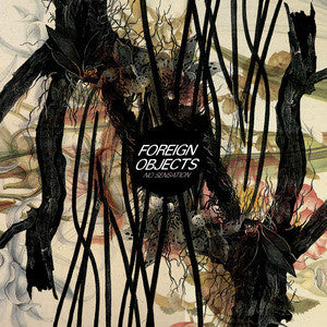 Foreign Objects- No Sensation LP - Vinyl Rites - Dead Beat Records