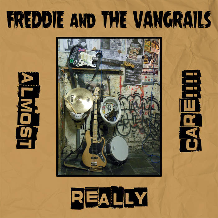 Freddie And The Vangrails- Almost Really Care LP ~LTD TO 200 COPIES!