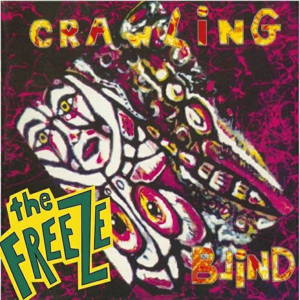 The Freeze- Crawling Blind LP ~REISSUE! - Gummopunx - Dead Beat Records