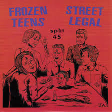 Frozen Teens/Street Legal- Split 7” ~RARE WHITE WAX! - Shut Up - Dead Beat Records