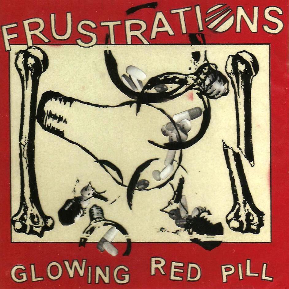 Frustrations- Glowing Red Pill LP ~ELECTRIC EELS!