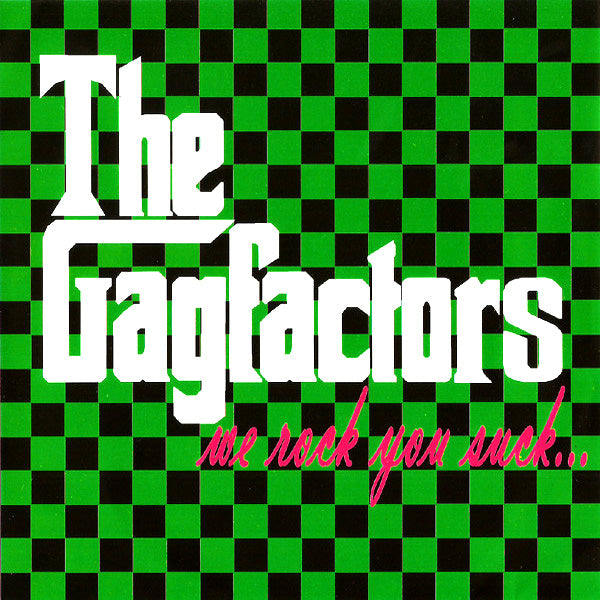 Gagfactors- We Rock, You Suck 7" ~TEENAGE HEAD!
