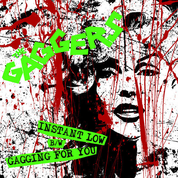 The Gaggers- Instant Low 7" ~LIMITED TO 200 COPIES! - Pure Punk - Dead Beat Records