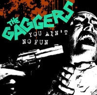 Gaggers- You Ain’t No Fun 7” - NO FRONT TEETH - Dead Beat Records