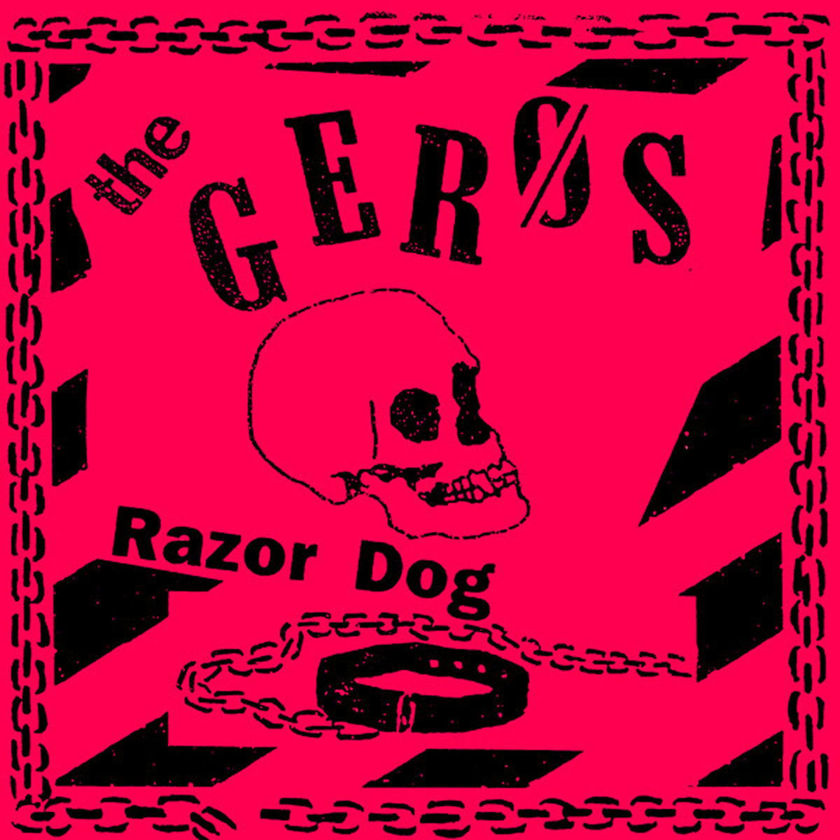 The Geros- Razor Dog 7” ~REGISTRATORS!