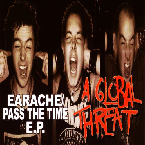 A Global Threat- Earache/Pass The Time CD - Rodent Popsicle - Dead Beat Records