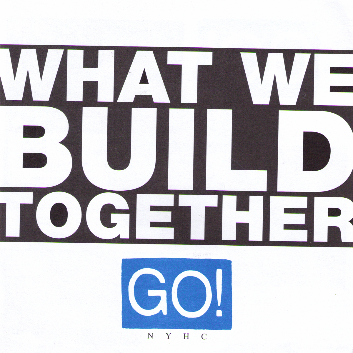 Go!- What We Build Together 7” ~GORILLA BISCUITS!