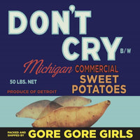 Gore Gore Girls- Don’t Cry 7” ~GORIES! - Get Hip - Dead Beat Records - 1