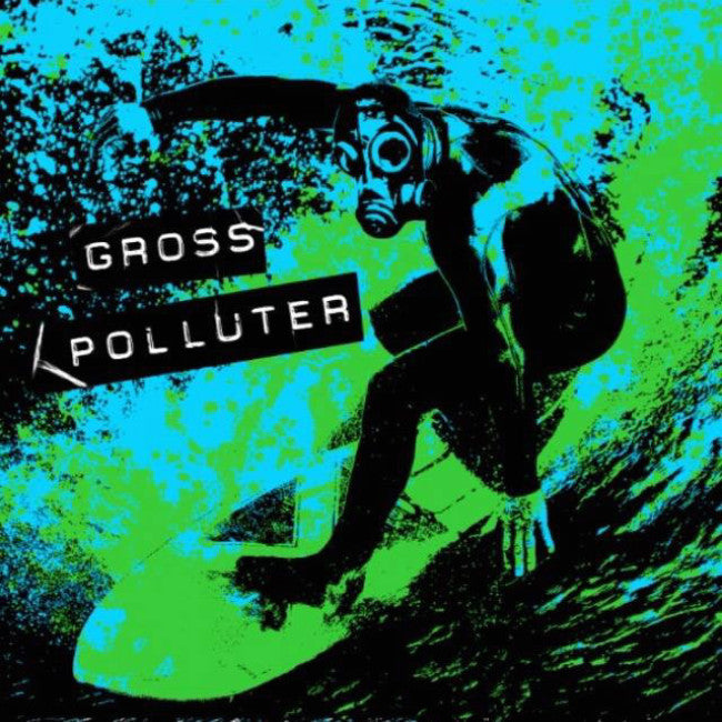 Gross Polluter- S/T 7” ~EX SMOGTOWN!