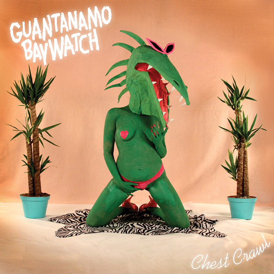 Guantanamo Baywatch- Chest Crawl LP ~MAN OR ASTROMAN!