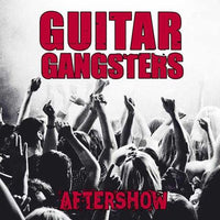 Guitar Gangsters- Aftershow 7” ~LTD TO 200 ON RED WAX! - Wanda - Dead Beat Records