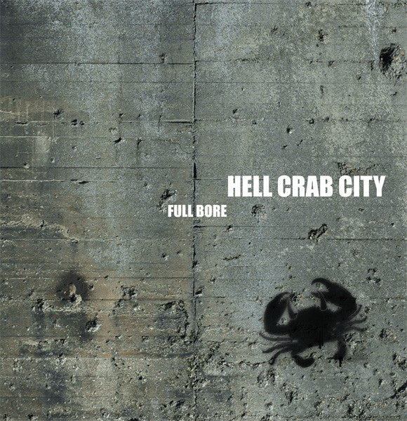 Hell Crab City – Full Bore CD ~FUCKIN KILLER!!! - Turkeyneck - Dead Beat Records