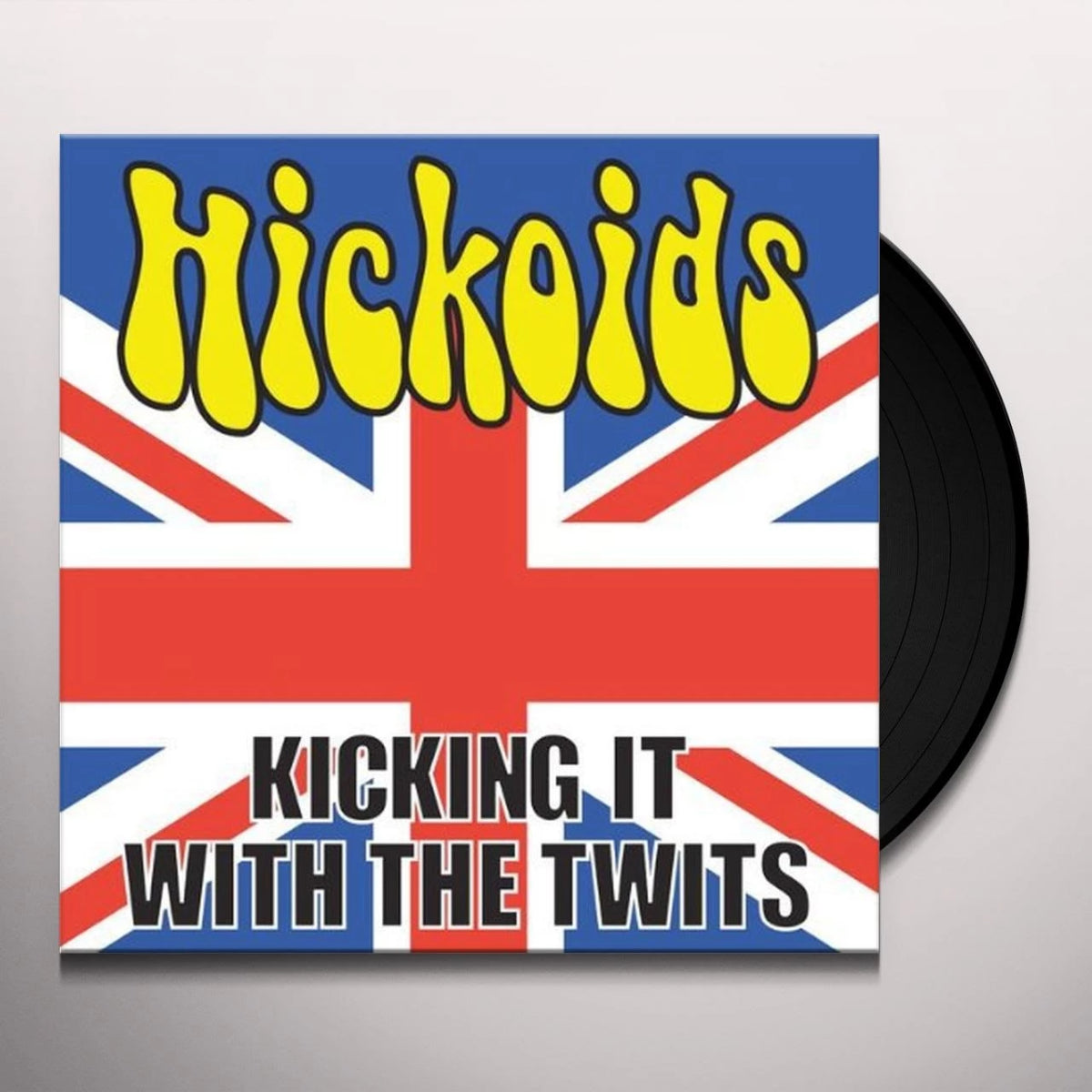 Hickoids- Kickin’ It With The Twits LP