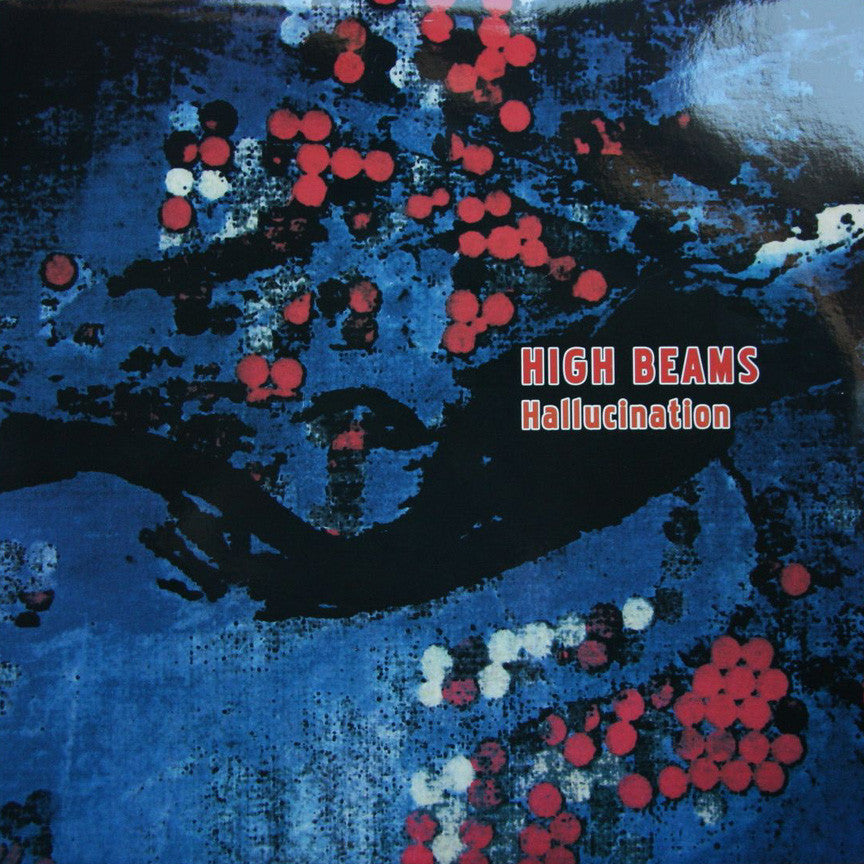 HIGH BEAMS- 'Hallucination' LP ~EX MULLENS - Dead Beat - Dead Beat Records