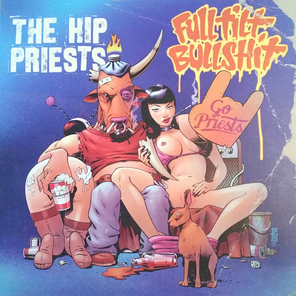 Hip Priests- Full Tilt Bullshit LP ~GHOST HIGHWAY RECORDINGS!