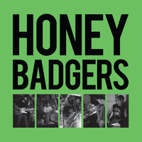 Honey Badgers- Buena Park LP - RESURRECTION - Dead Beat Records