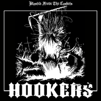 HOOKERS- Blasted From The Caskets LP ~100 PRESSED ON WHITE! - Onslaught Of Steel - Dead Beat Records