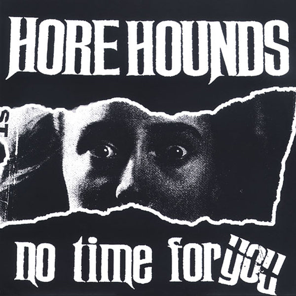 Horehounds- No Time For You 7” ~DEVIL DOGS!
