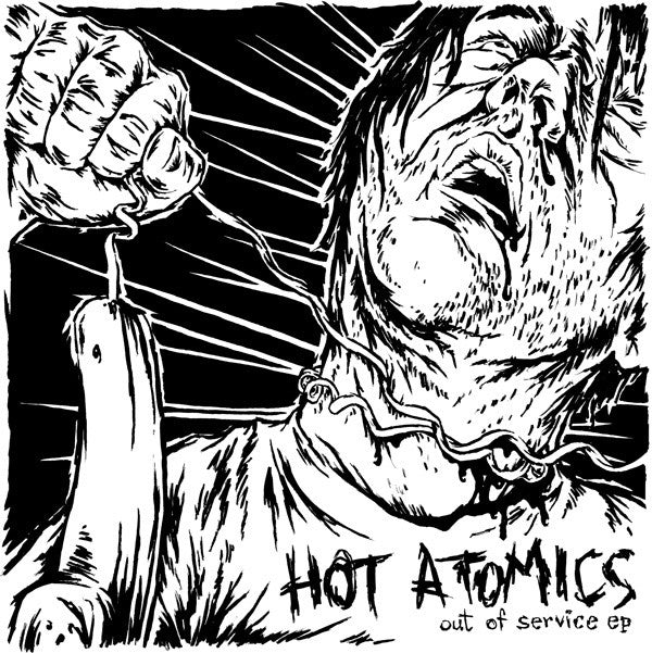 Hot Atomics- Out Of Service 7” ~GREY MARBLE WAX! - I Hate Punk Rock - Dead Beat Records