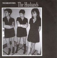 The Husbands- Two More Hits From 7" ~OUT OF PRINT! - Goodbye Boozy - Dead Beat Records