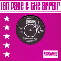 Ian Page & The Affair- Hold Onto Your Mojo 7” ~SECRET AFFAIR! - Detour - Dead Beat Records - 1