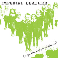 Imperial Leather- Do you Know Where Your Children Are CD - Profane Existence - Dead Beat Records