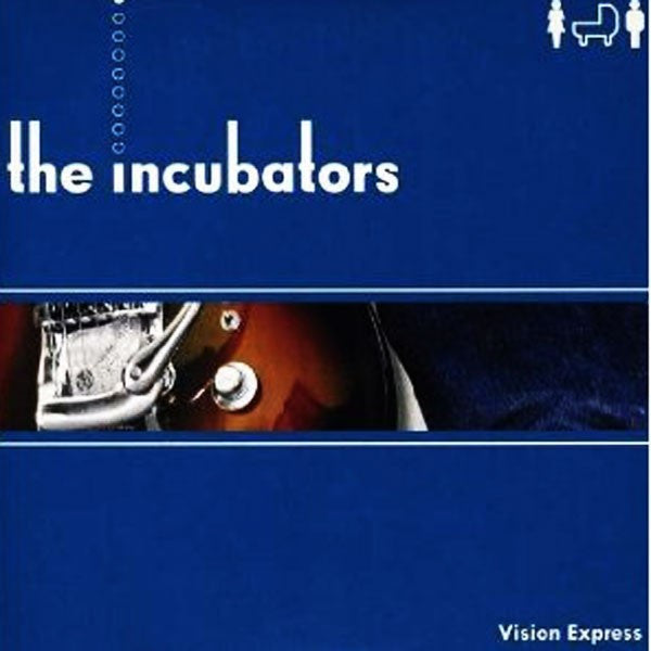 The Incubators- Vision Express 7" ~RARE BLUE WAX!