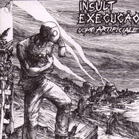 Insult/Execucao - Split 7” - Angry Records - Dead Beat Records