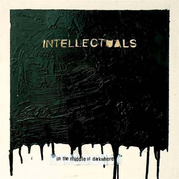Intellectuals- In The Middle Of Darkwhere LP ~DEMOLITION DOLL RODS!