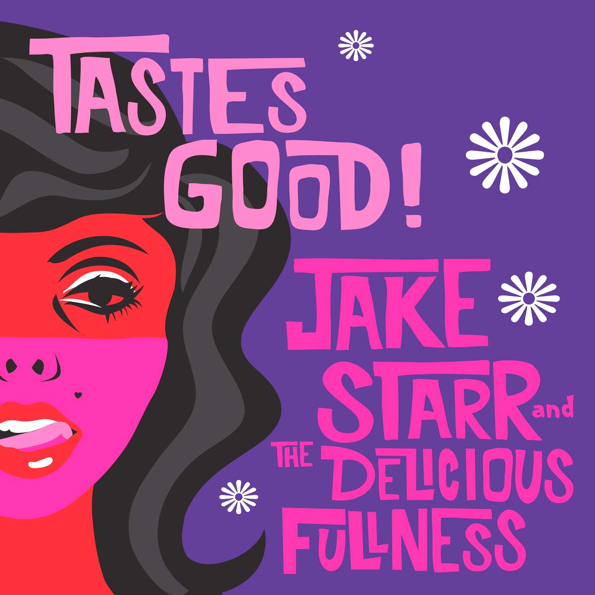 Jake Starr And The Delicious Fullness- Tastes Good LP ~GHOST HIGHWAY REC!