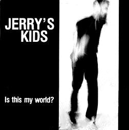 Jerry's Kids- Is This My World? LP ~W/ BONUS TRACKS!! - Redrum - Dead Beat Records
