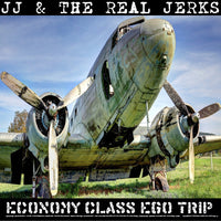 JJ And The Real Jerks- Economy Class Ego Trip LP ~HUMPERS! - Rankoutsider - Dead Beat Records