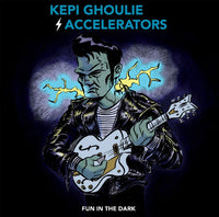 Kepi Ghoulie and the Accelerators- Fun in the Dark LP ~BLUE WAX! - Eccentric Pop - Dead Beat Records