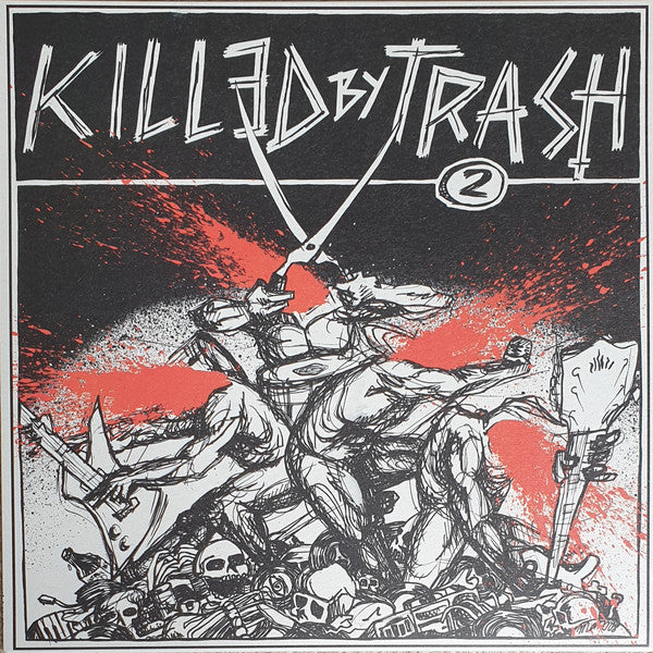 V/A- Killed By Trash Vol. 2 LP ~W/ LIVE FAST DIE, FUCKED UP!