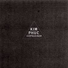 KIM PHUC - Copsucker LP ~RECCOMENEDED! - Iron Lung - Dead Beat Records