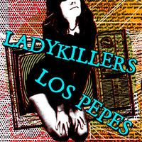 Ladykillers/Los Pepes- Split 7" ~KILLER! - NO FRONT TEETH - Dead Beat Records