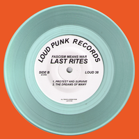 Last Rites- Facism Means War 7” ~REISSUE RARE CLEAR WAX! - Loud Punk - Dead Beat Records - 2