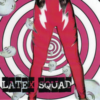 Latex Squad- Blackbird 7” ~UNNATURAL AXE! - Wanda - Dead Beat Records