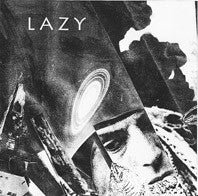 Lazy- Creeps 7" ~FACE COVER LTD TO 66 COPIES! - Goodbye Boozy - Dead Beat Records