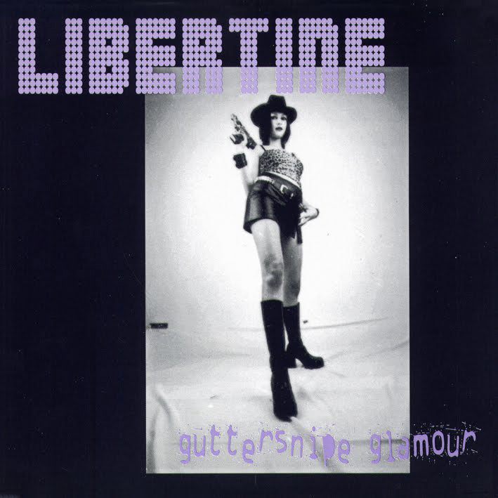 Libertine - Guttersnipe Glamour 7" ~EX D GENERATION!