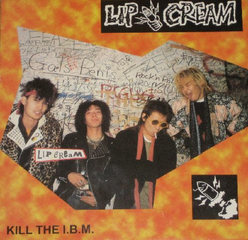 Lip Cream- Kill The I.B.M. LP ~KILLER!