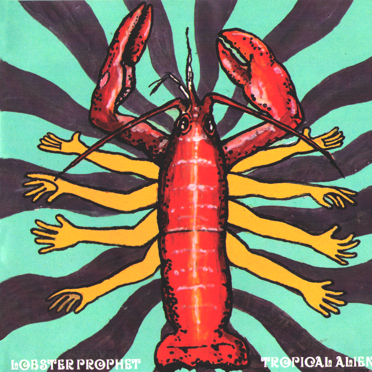 Lobster Prophet- Tropical Alien CD ~EX I SPIT ON YOUR GRAVY!