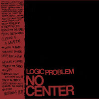 Logic Problem - No Center 7" - Grave Mistake - Dead Beat Records