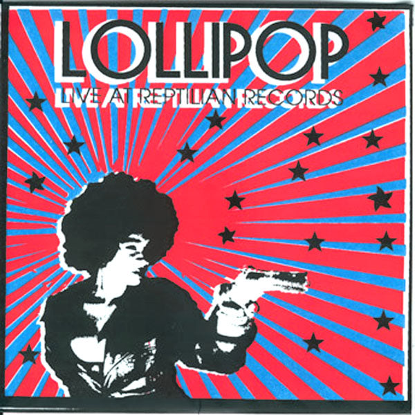 Lollipop- Live At Reptilian Records 7" ~HAND NUMBERED / SCREEN PRINTEDED COVERS!