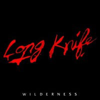 LONG KNIFE-  Wilderness LP - Feral Ward - Dead Beat Records