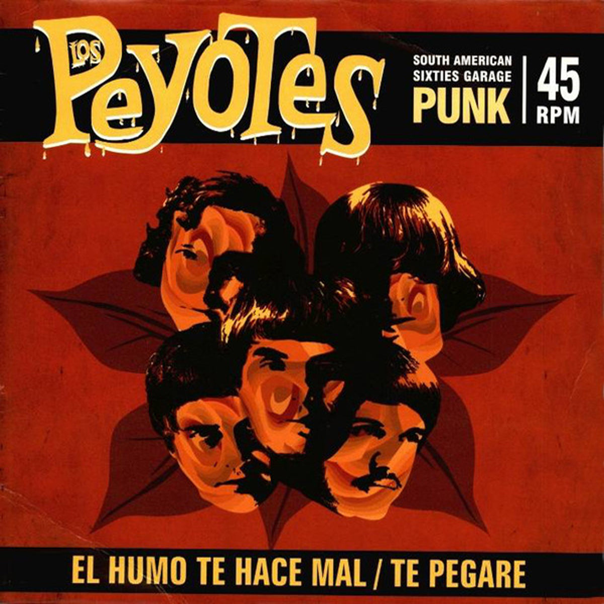Los Peyotes- El Humo Te Hace Mal 7” ~FUZZTONES!