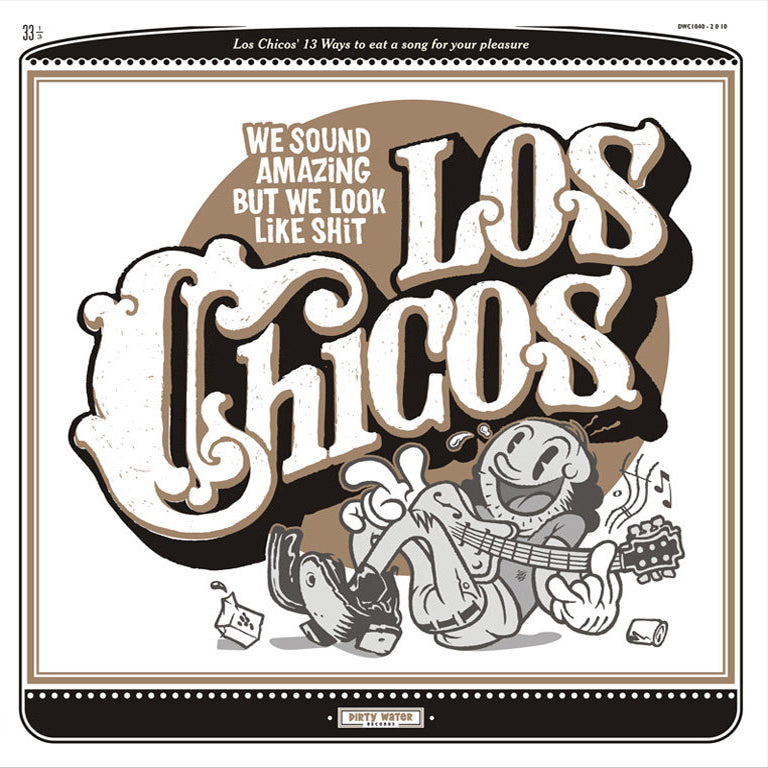 Los Chicos- We Sound Amazing But We Look Like Shit LP