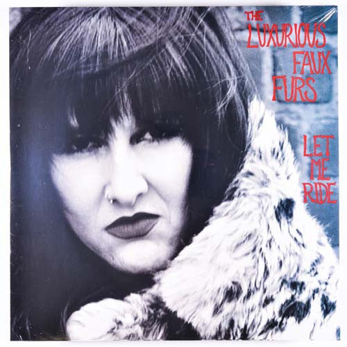 Luxurious Faux Furs- Let Me Ride LP ~THE GORIES! - Beast - Dead Beat Records