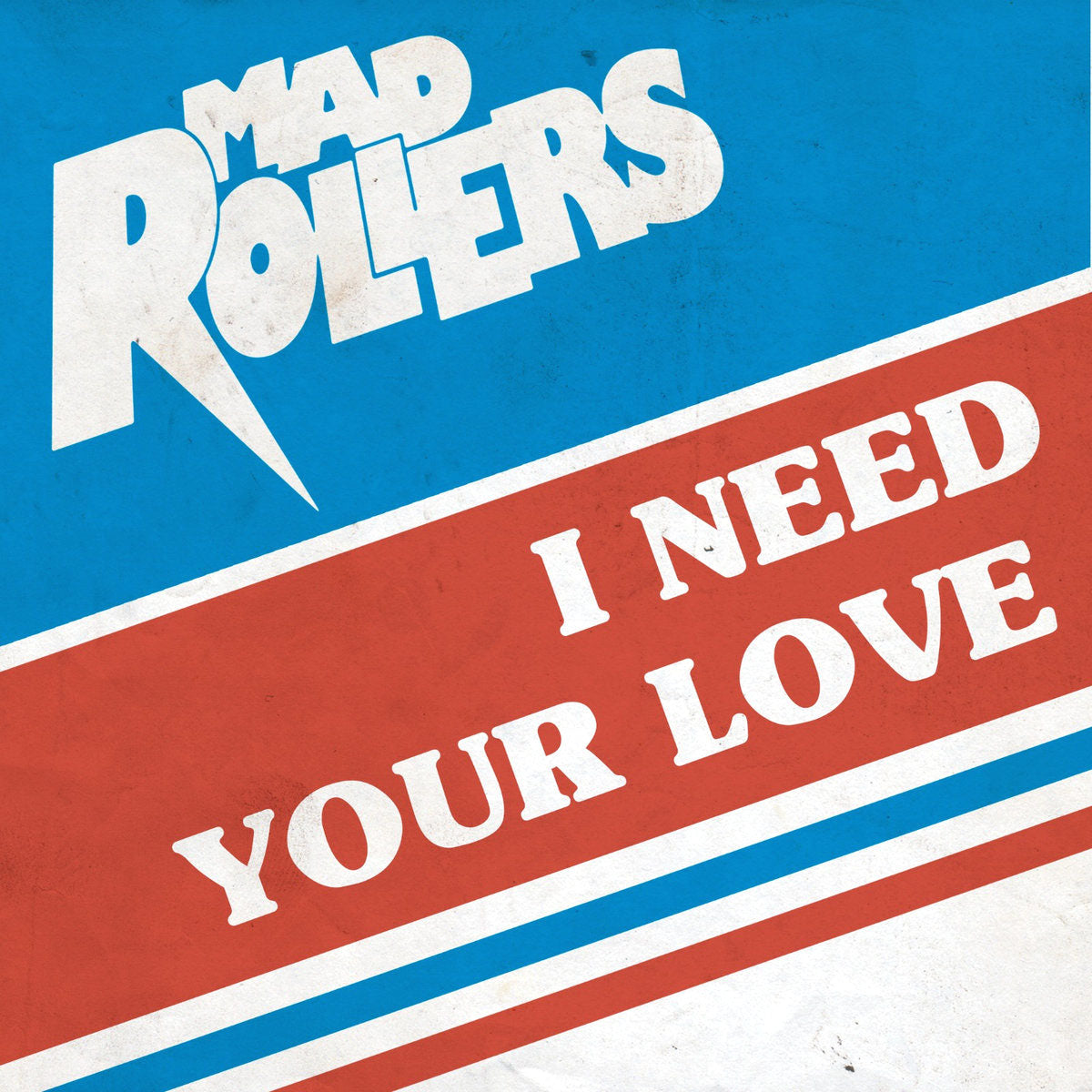 Mad Rollers- I Need Your Love 7" ~SLADE / KILLER!